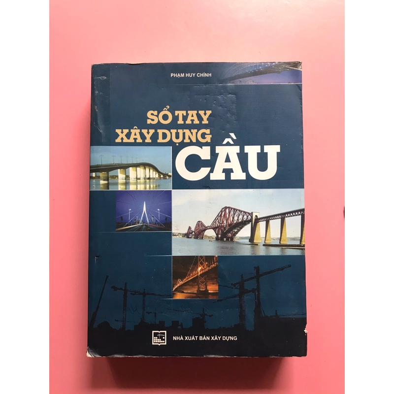 SỔ TAY XÂY DỰNG CẦU(thiết kế và thi công) 455731