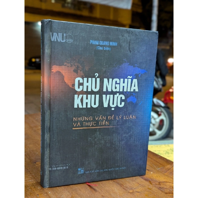 CHỦ NGHĨA KHU VỰC NHỮNG VẤN ĐỀ LÝ LUẬN VÀ THỰC TIỄN - PHẠM QUANG MINH 302571