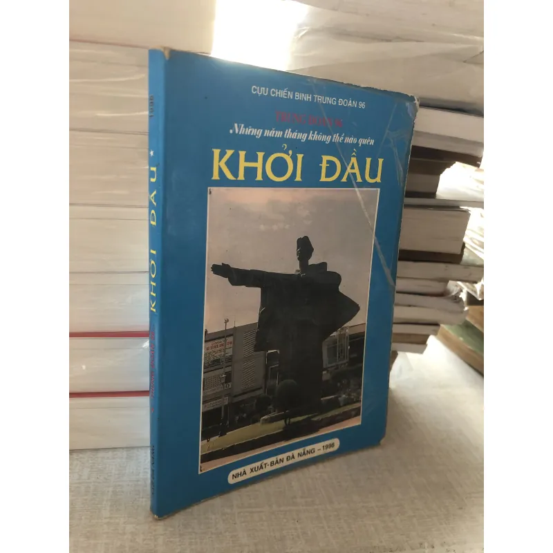Trung đoàn 96, Những năm tháng không thể nào quên - Khởi đầu 784341