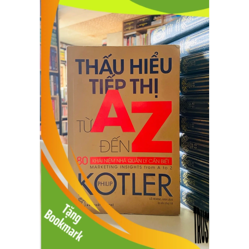 (TẶNG BOOKMARK) Thấu hiểu tiếp thị từ A đến Z - Philip Kotler Kinh doanh - Marketing RBK0302 952853