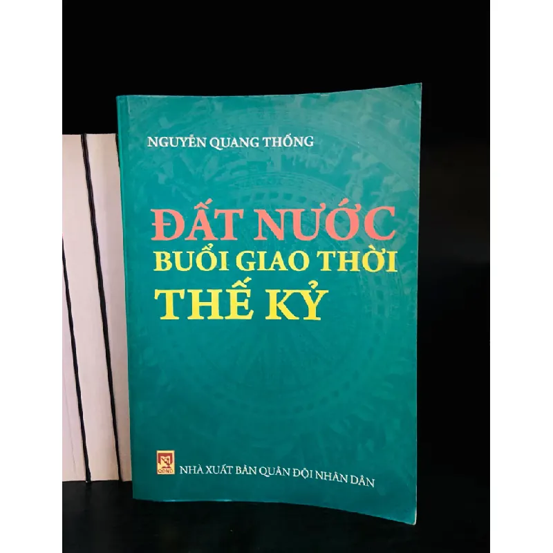 Đất nước buổi giao thời Thế Kỷ - Nguyễn Quang Thông 554316