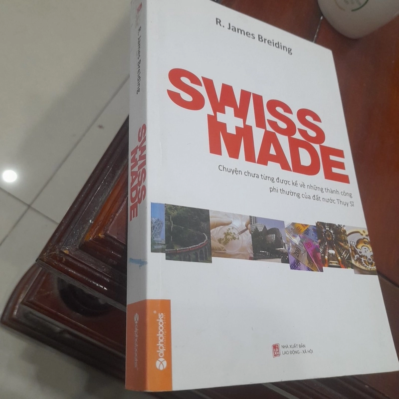 SWISS MADE, Chuyện chưa từng được kể về những thành công phi thường của Thụy Sĩ 464349