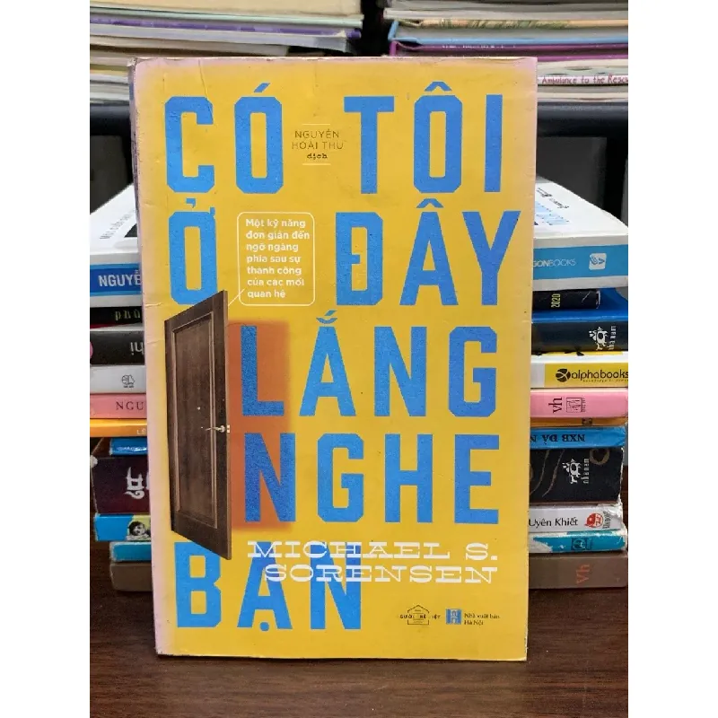 Có tôi ở đây lắng nghe bạn - Michael S. Sorensen (Nguyễn Hoài Thu dịch) 572433