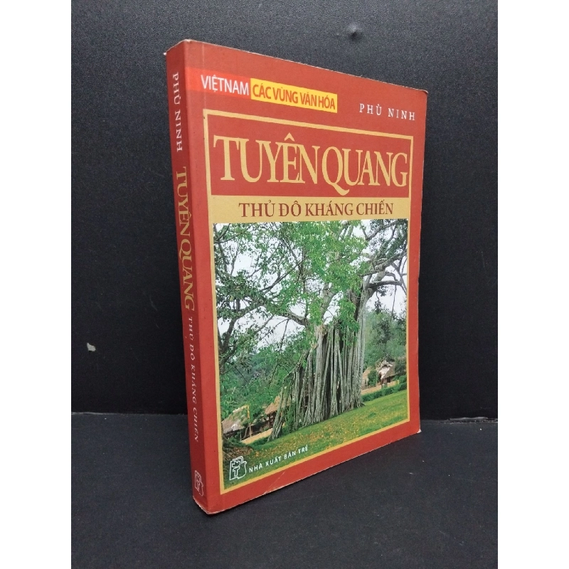 Tuyên Quang thủ đô kháng chiến mới 70% ố vàng 2013 HCM2207 Phù Ninh LỊCH SỬ - CHÍNH TRỊ - TRIẾT HỌC 916081