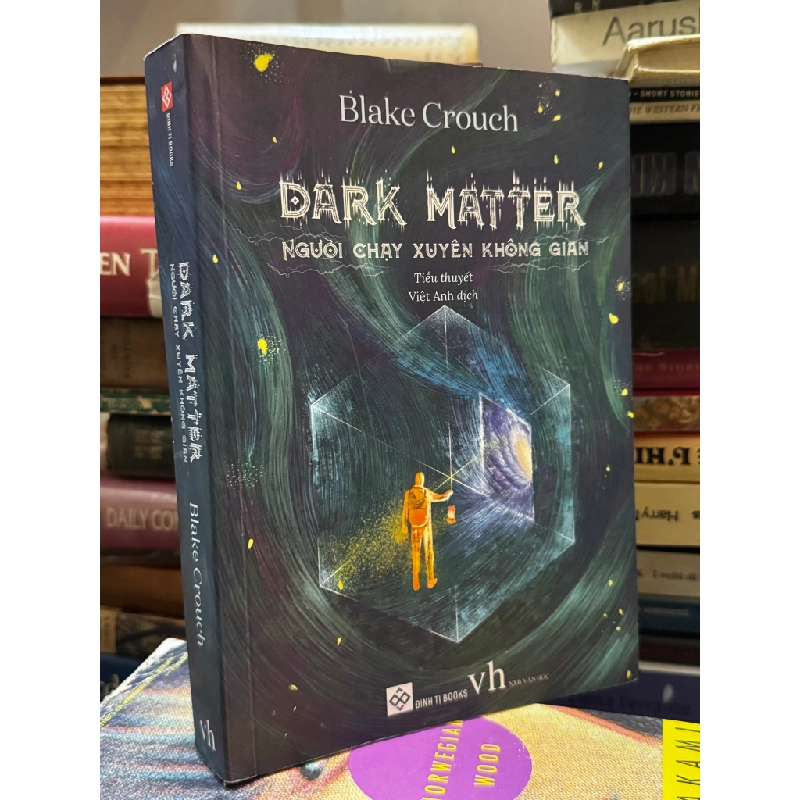 Dark Matter: Người chạy xuyên không gian - Blake Crouch 470628