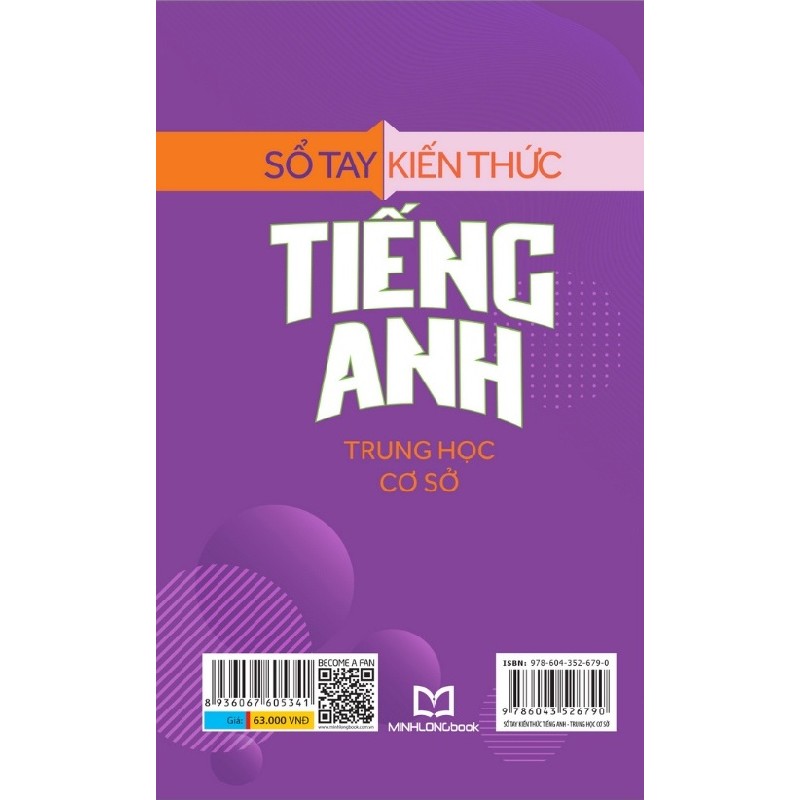 Sổ Tay Kiến Thức Tiếng Anh Trung Học Cơ Sở - Nguyễn Khánh Phương 147193