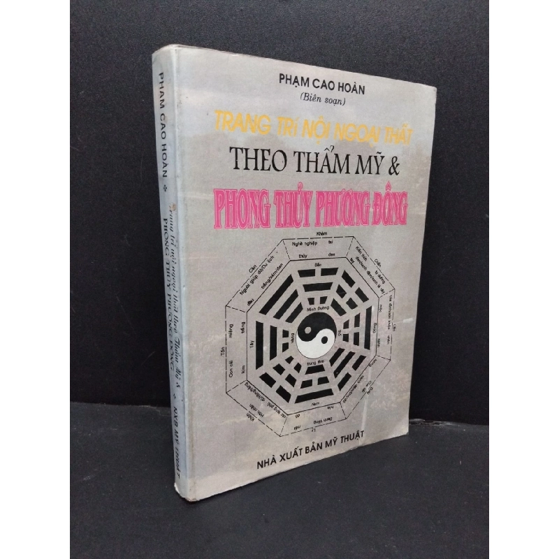 Trang trí nội ngoại thất theo thẩm mỹ & phong thủy phương Đông mới 70% ố vàng có chữ ký 1997 HCM1008 Phạm Cao Hoàn TẠP CHÍ, THIẾT KẾ, THỜI TRANG 923639