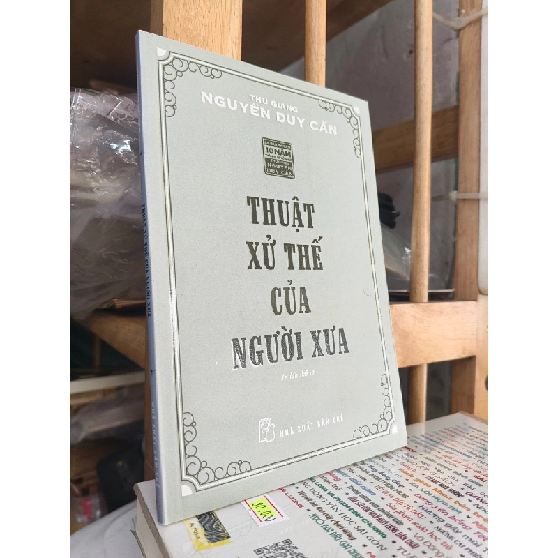 Thuật xử thế của người xưa - Nguyễn Duy Cần 137406