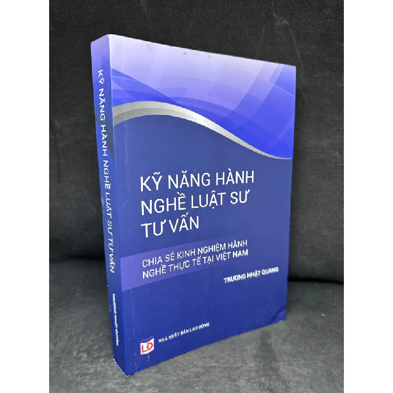 [Phiên Chợ Sách Cũ] Kỹ Năng Hành Nghề Luật Sư Tư Vấn - Trường Nhật Quang 2804, 2017 445810