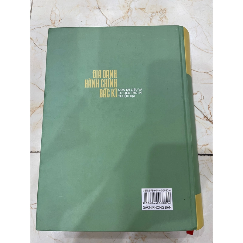 Địa danh hành chính Bắc Kì qua tài liệu và tư liệu lưu trữ thời kỳ thuộc địa  - Tập 2 444717