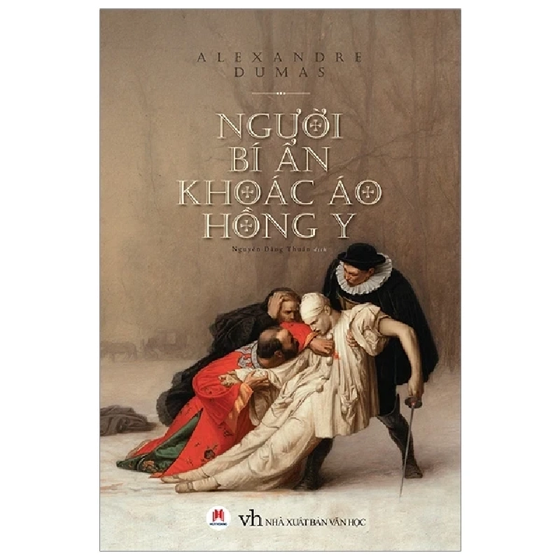 Người Bí Ẩn Khoác Áo Hồng Y - Alexandre Dumas 326461