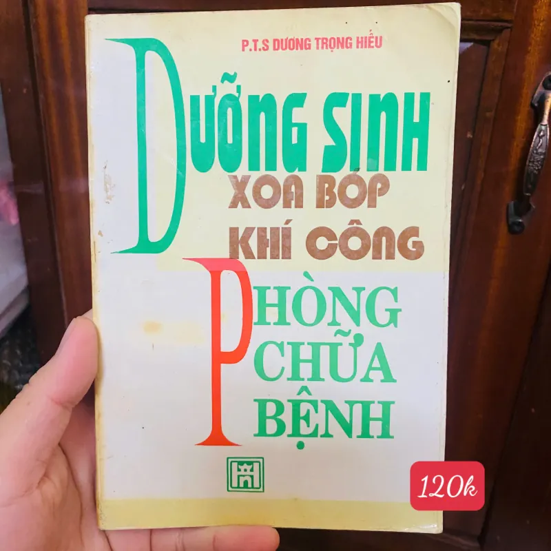 Dưỡng sinh xoa bóp , khí công, phòng chữa bệnh- pts Dương Trọng Hiếu 702908