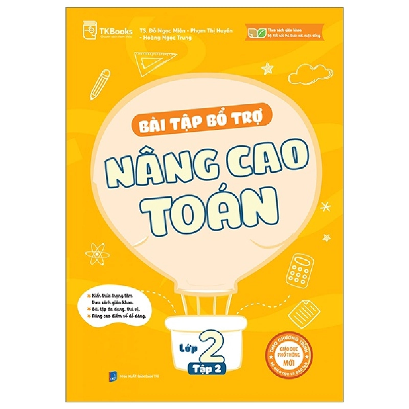 Bài Tập Bổ Trợ Nâng Cao Toán Lớp 2 - Tập 2 - TS Đỗ Ngọc Miên, Phạm Thị Huyền, Hoàng Ngọc Trung 288090