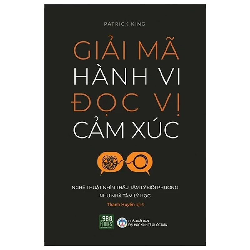 Giải Mã Hành Vi Đọc Vị Cảm Xúc - Patrick King 282073