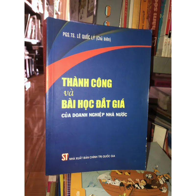 Thành công và bài học đắt giá của doanh nghiệp nhà nước - PGS. TS. Lê Quốc Lý 594566