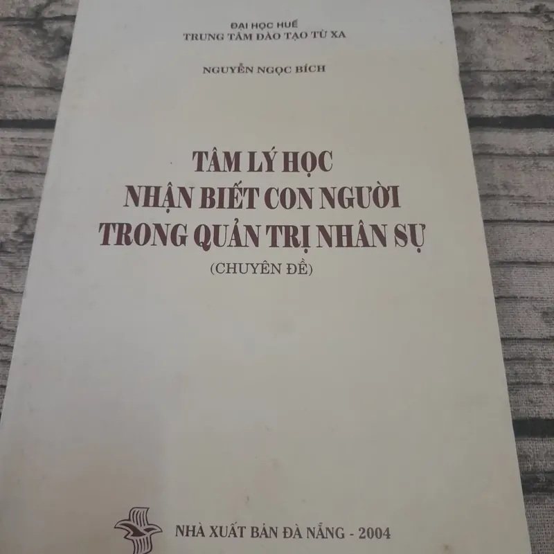 Tâm lý học con người trong Quản trị Nhân sự- Tiến sỹ Nguyễn Ngọc Bích - ĐH Huế 696378