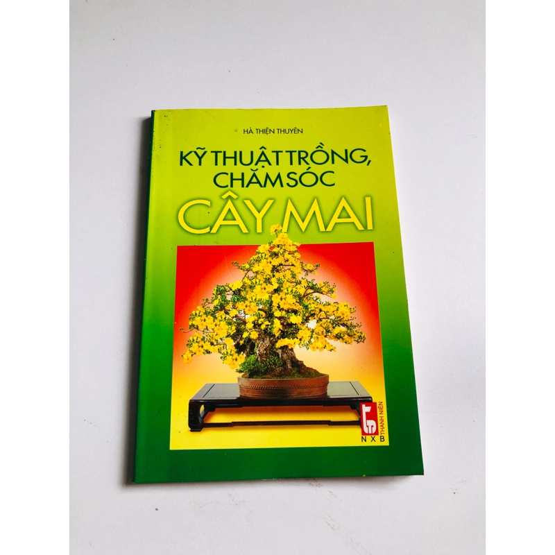KỸ THUẬT TRỒNG, CHĂM SÓC CÂY MAI 530567