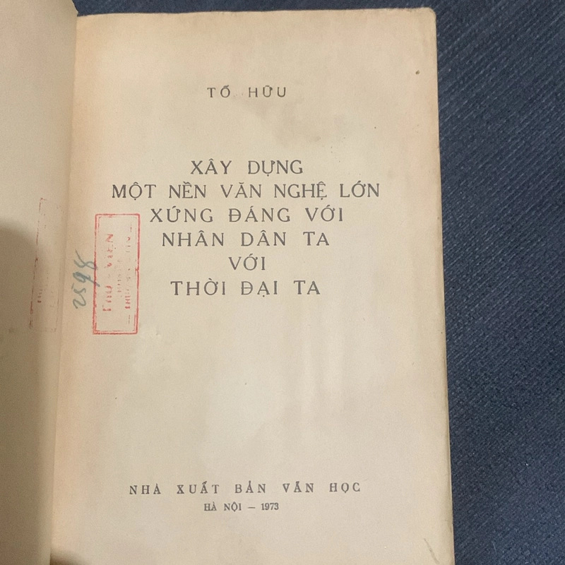 Xây dựng một nền văn nghệ lớn xứng đáng với nhân dân ta với thời đại ta, Tố Hữu 386580