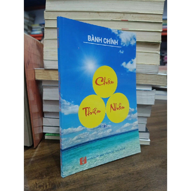Chân, Thiện, Nhẫn (tập 2) - Bành Chính 472652