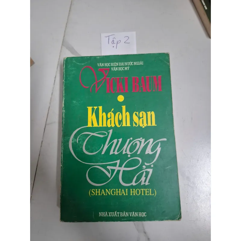 Khách sạn Thượng Hải (Tập 2) - Vicki Baum - Văn học hiện đại 796006