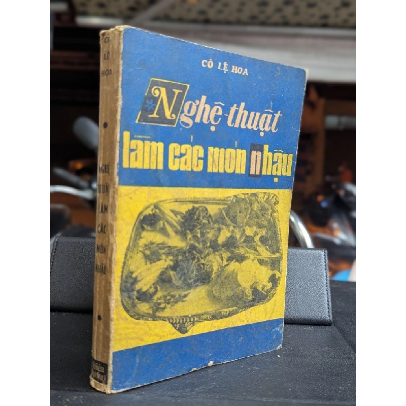 Nghệ thuật làm các món nhậu - Cô Lệ Hoa 462913