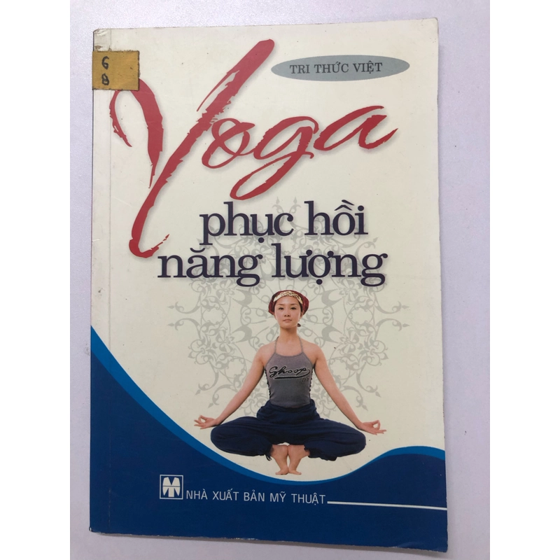 YOGA PHỤC HỒI NĂNG LƯỢNG - 110 TRANG ,NXB: 2009 290673