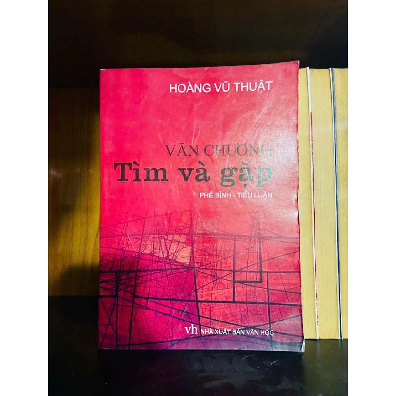 Tìm và gặp - Hoàng Vũ Thuật - VĂN HỌC - VAVO1211 920910