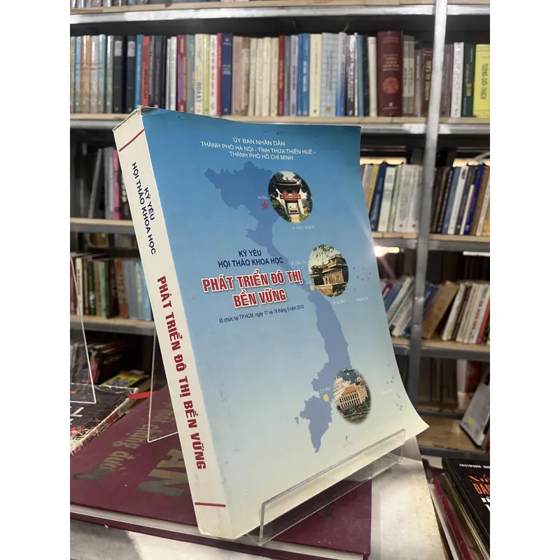 KỶ YẾU HỘI THẢO KHOA HỌC PHÁT TRIỂN ĐÔ THỊ BỀN VỮNG 596504