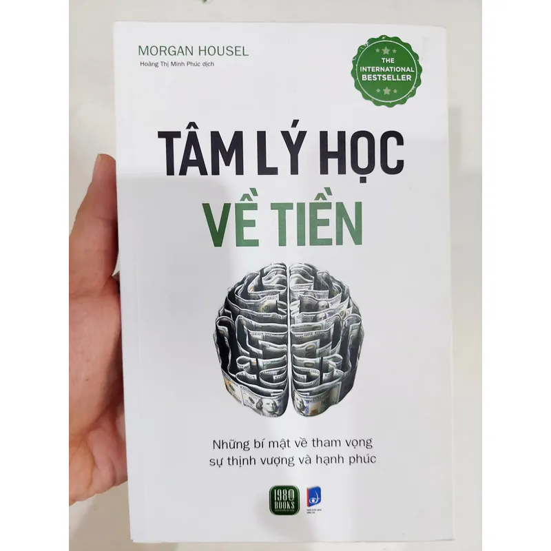 Tâm lý học về tiền: Những bí mật về tham vọng, sự thịnh vượng và hạnh phú 596710