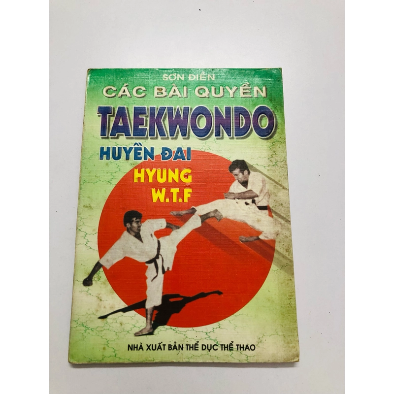 CÁC BÀI QUYỀN TAEKWONDO HUYỀN ĐAI - 127 trang, nxb: 2000 359599