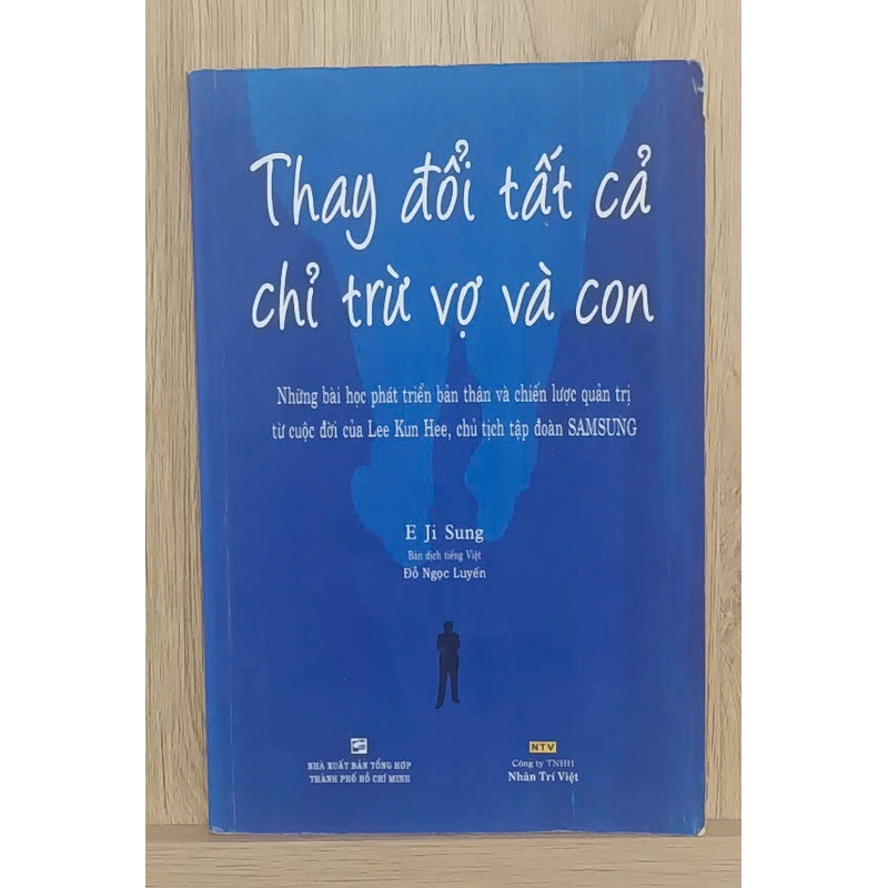 Thay đổi tất cả chỉ trừ vợ và con - Bài học về chủ tịch tập đoàn Samsung 489751