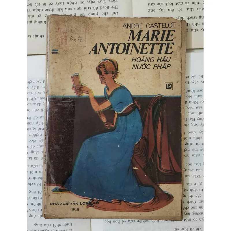 Marie Antoinette - Hoàng hậu nước Pháp

André Castelot 715189