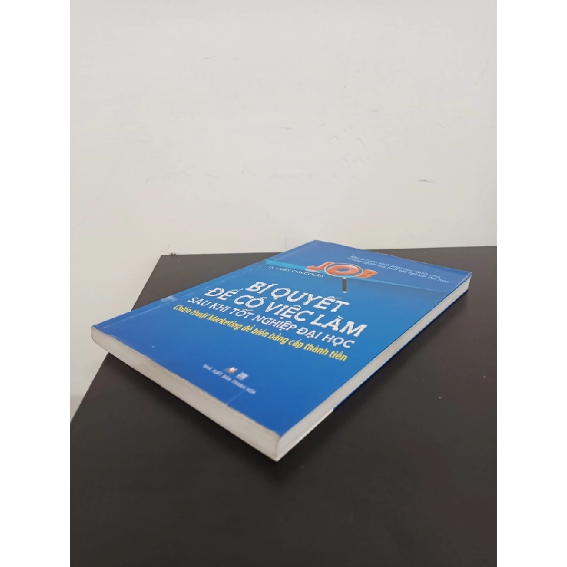 Bí Quyết Để Có Việc Làm Sau Khi Tốt Nghiệp Đại Học - Chiến Thuật Marketing Để Biến Bằng Cấp Thành Tiền (2014) - Larry Chiagouris Mới 90% HCM.ASB0103 72775