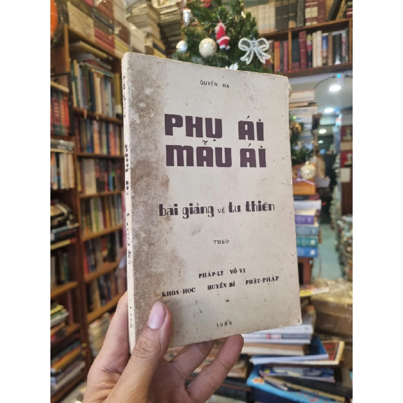 Phụ Ái Mẫu Ái : Bài giảng về tu thiền theo pháp lý vô vi (quyển hạ) 354874