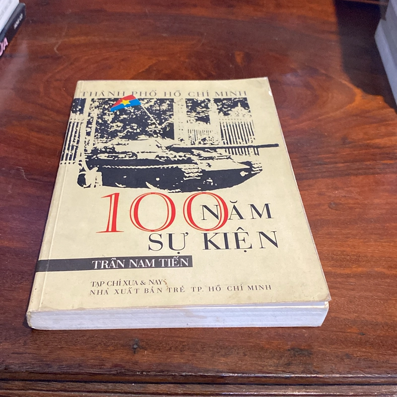 100 SỰ KIỆN LỊCH SỬ SÀI GÒN - THÀNH PHỐ HỒ CHÍ MINH TRONG THẾ KỶ XX (XB 2001) 473328