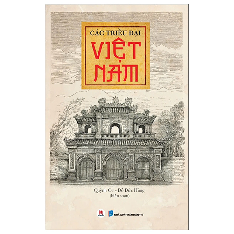 Các Triều Đại Việt Nam - Quỳnh Cư, Đỗ Đức Hùng 279684
