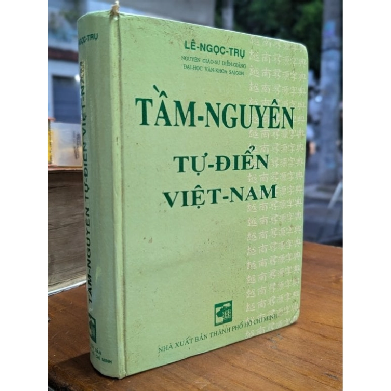 TẦM NGUYÊN TỰ ĐIỂN VIỆT NAM - LÊ NGỌC TRỤ 271041