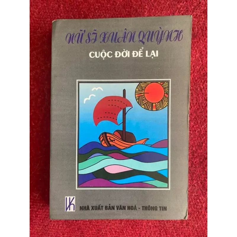 Nữ sĩ Xuân Quỳnh - Cuộc đời để lại. 1040350