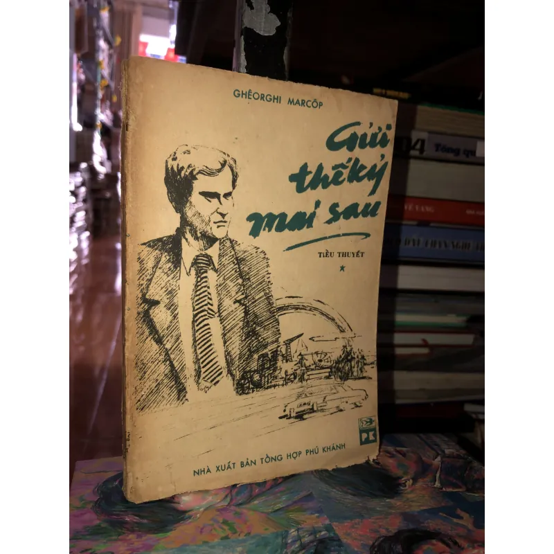 Gửi thế kỷ mai sau - Ghêorghi Marcôp 973934