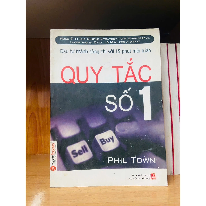Quy tắc số 1 / Phil Town Sách kinh tế - tài chính - chứng khoán VAVO3101 909691