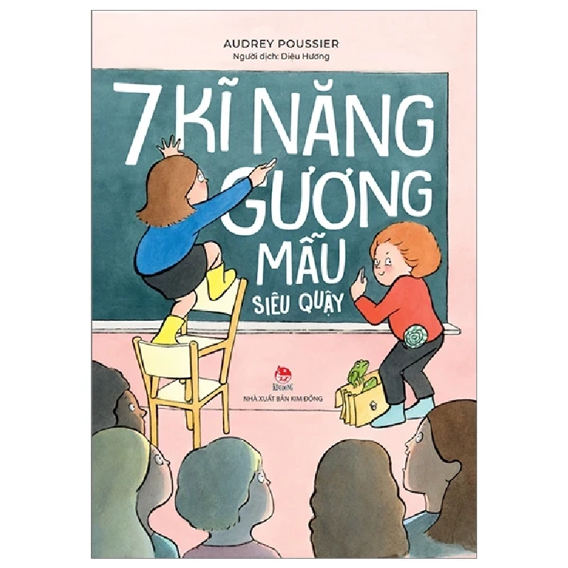 7 Kĩ Năng Gương Mẫu Siêu Quậy - Audrey Poussier 290180