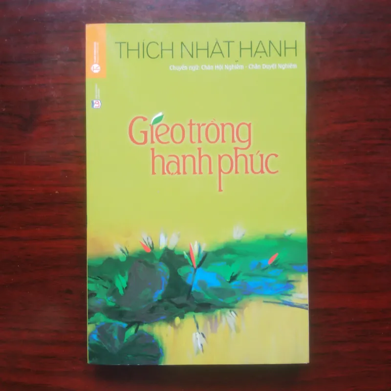 [Sách Phật Giáo] Gieo Trồng Hạnh Phúc (Thích Nhất Hạnh) 927765