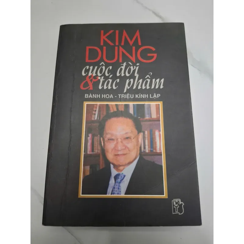 Kim Dung cuộc đời & tác phẩm - Bành Hoa, Triệu Kính Lập - Tiểu sử / Phê bình văn học 638847
