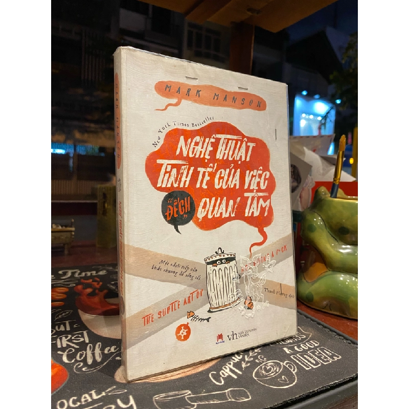 Nghệ thuật tinh tế của việc đếch quan tâm - Mark Manson 130508