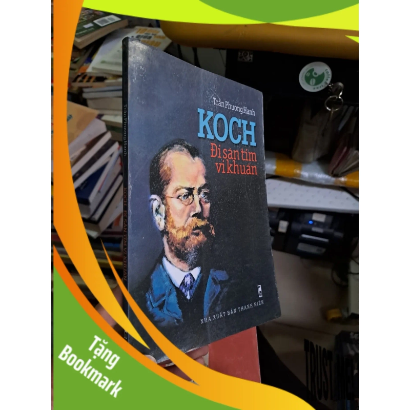 (TẶNG BOOKMARK) Koch đi săn tìm vi khuẩn Trần Phương Hạnh mới 80% ố 2011 DANH NHÂN RBK1709 946424