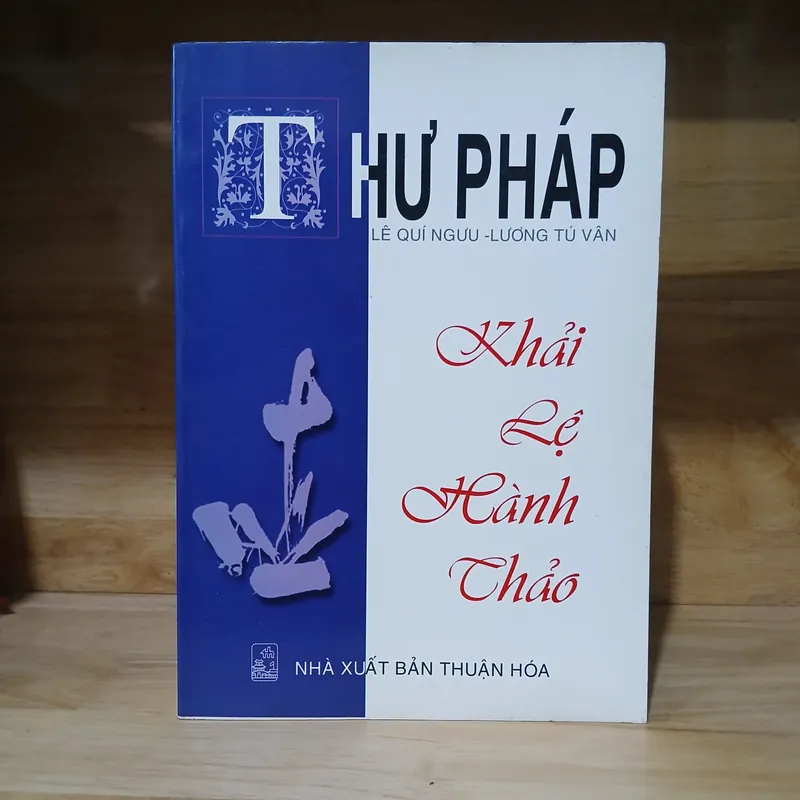 Thư Pháp - Khải Lệ Hành Thảo (Lê Quí Ngưu, Lương Tú Vân) 719719