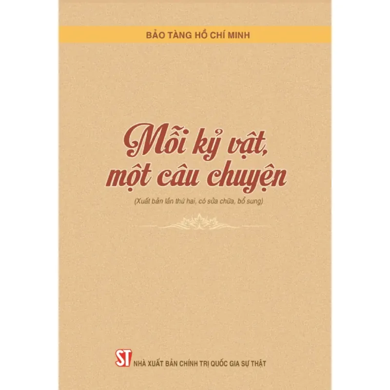 Mỗi kỷ vật, một câu chuyện (Xuất bản lần thứ hai, có sửa chữa, bổ sung) 1038500