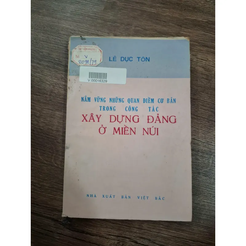Nắm vững những quan điểm cơ bản trong công tác xây dựng Đảng ở miền núi - Lê Dục Tôn 714850