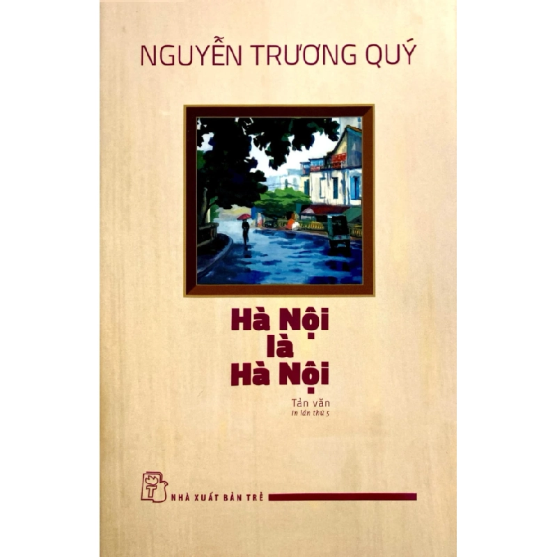 Hà Nội Là Hà Nội - Nguyễn Trương Quý 352639