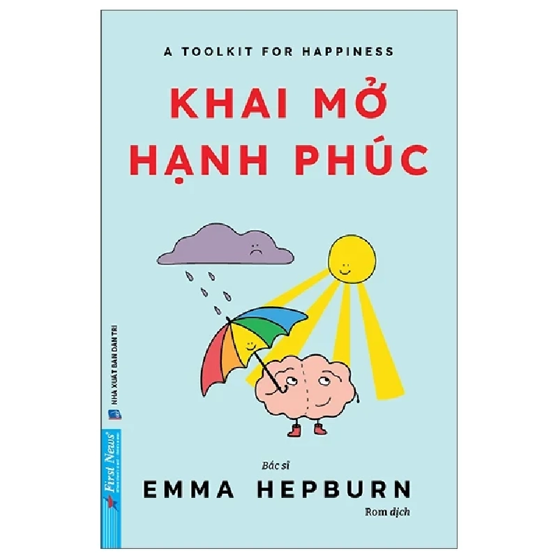 A Toolkit For Your Happiness - Khai Mở Hạnh Phúc - Dr. Emma Hepburn 445501